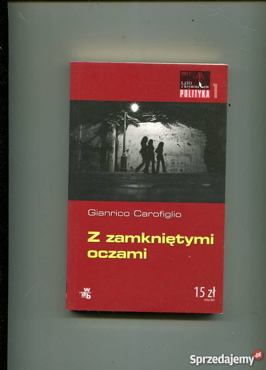 Z zamkniętymi oczami Gianrico Carofiglio