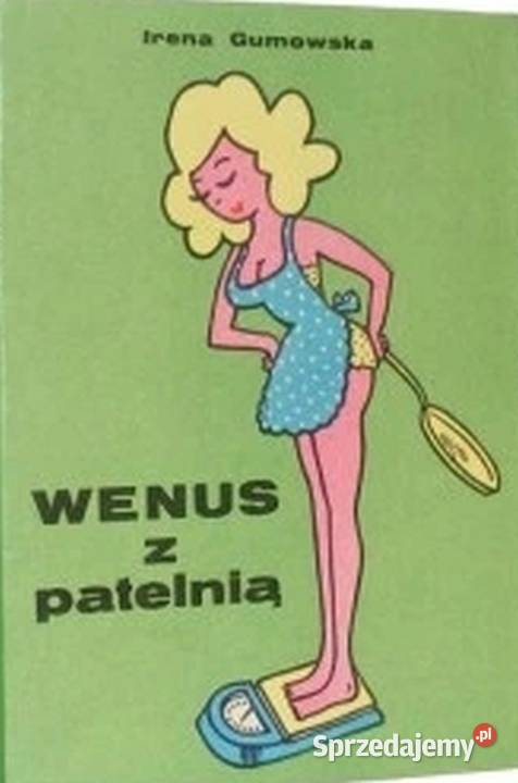 Wenus z patelnią Gumowska Irena miękka Poradniki, albumy i reportaże Świdnica
