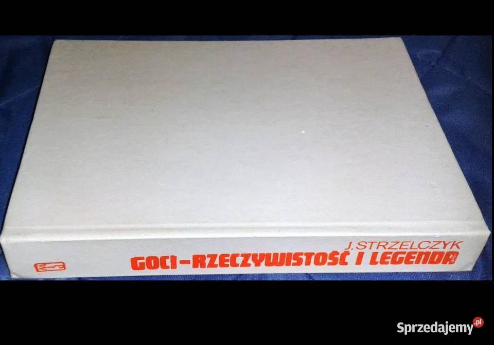 Goci Rzeczywistość i legenda Jerzy Strzelczyk twarda lubelskie Chełm sprzedam
