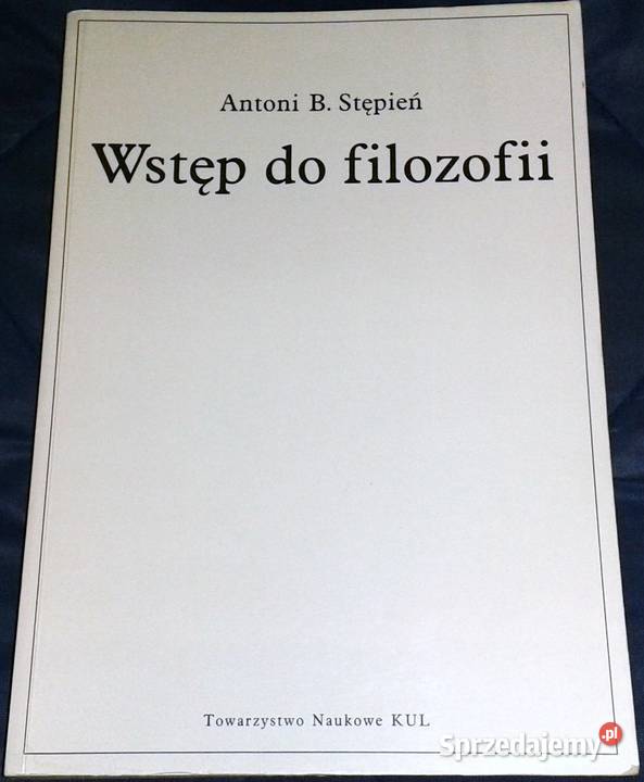 Wstęp do filozofii Antoni Bazyli Stępień Pozostałe Chełm