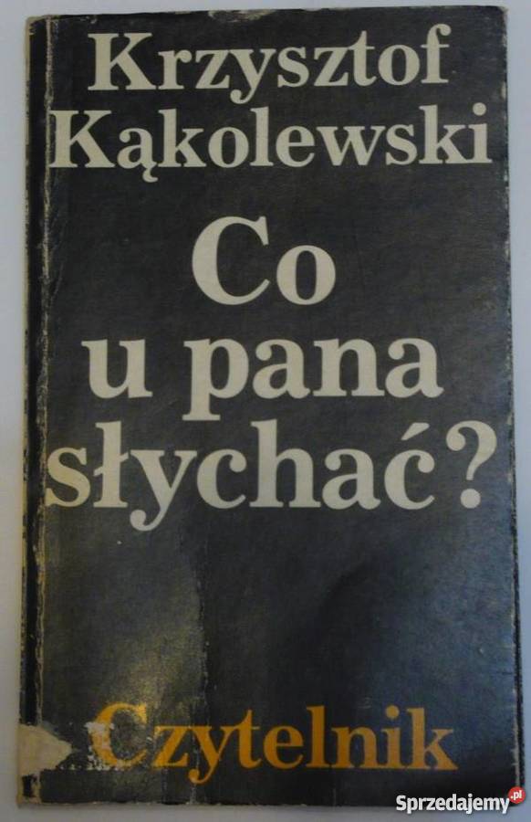 CO U PANA SŁYCHAĆ KĄKOLEWSKI KRZYSZTOF Inowrocław