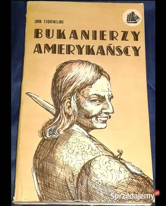 Bukanierzy amerykańscy John Esquemeling Chełm