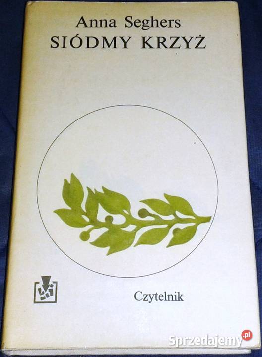 Siódmy krzyż Anna Seghers Pozostałe Chełm