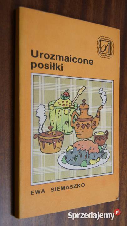 Ewa Siemiaszko Urozmaicone posiłki Parczew