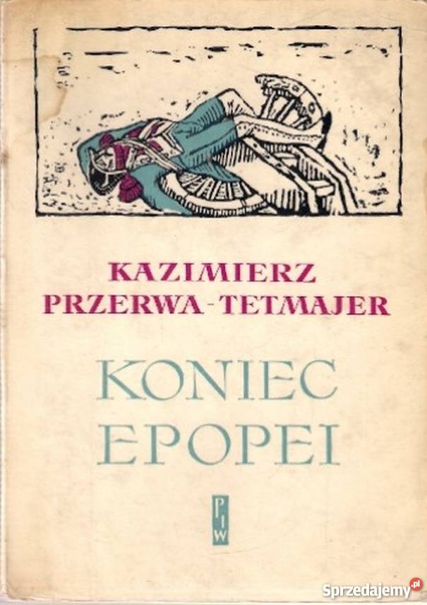 KONIEC EPOPEI PRZERWATETMAJER KAZIMIERZ Inowrocław