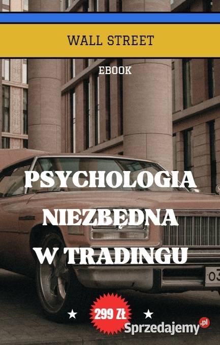 Psychologia w Tradingu Forex Poradnik Giełda mazowieckie sprzedam