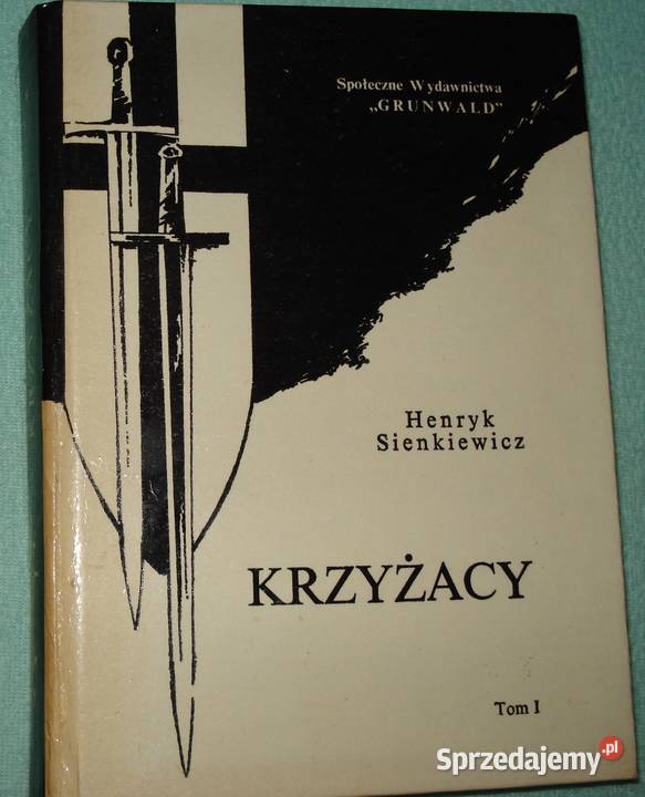 Henryk Sienkiewicz Krzyżacy tom1 Warszawa