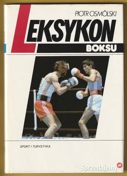 LEKSYKON BOKSU PIOTR OSMÓLSKI 1989 Rok wydania 1989 Łódź