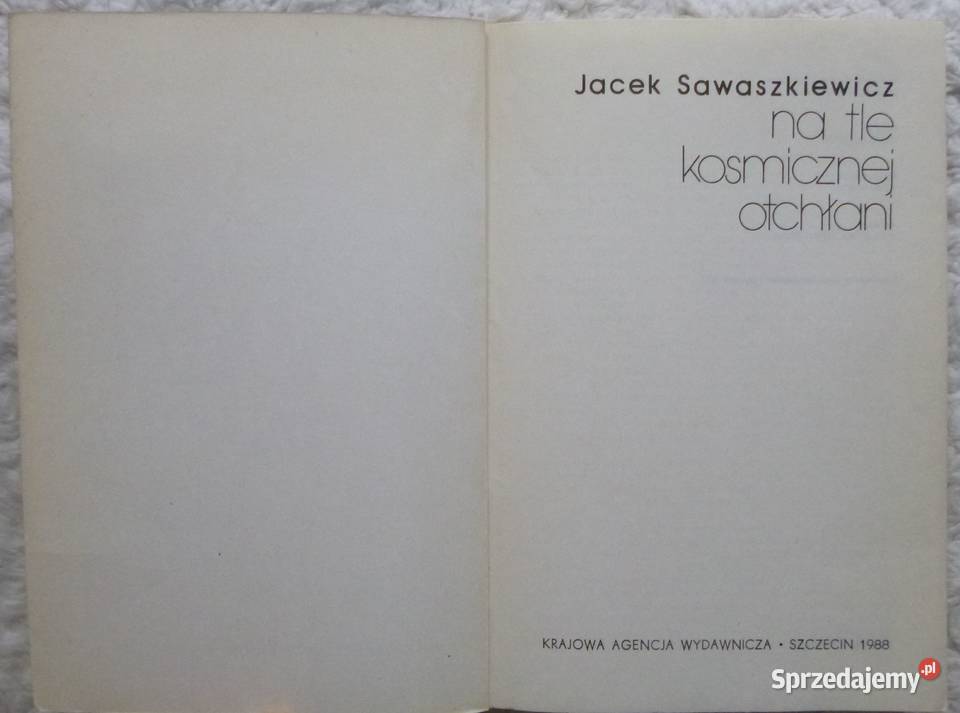 Na tle kosmicznej otchłani Jacek Sawaszkiewicz Warszawa sprzedam