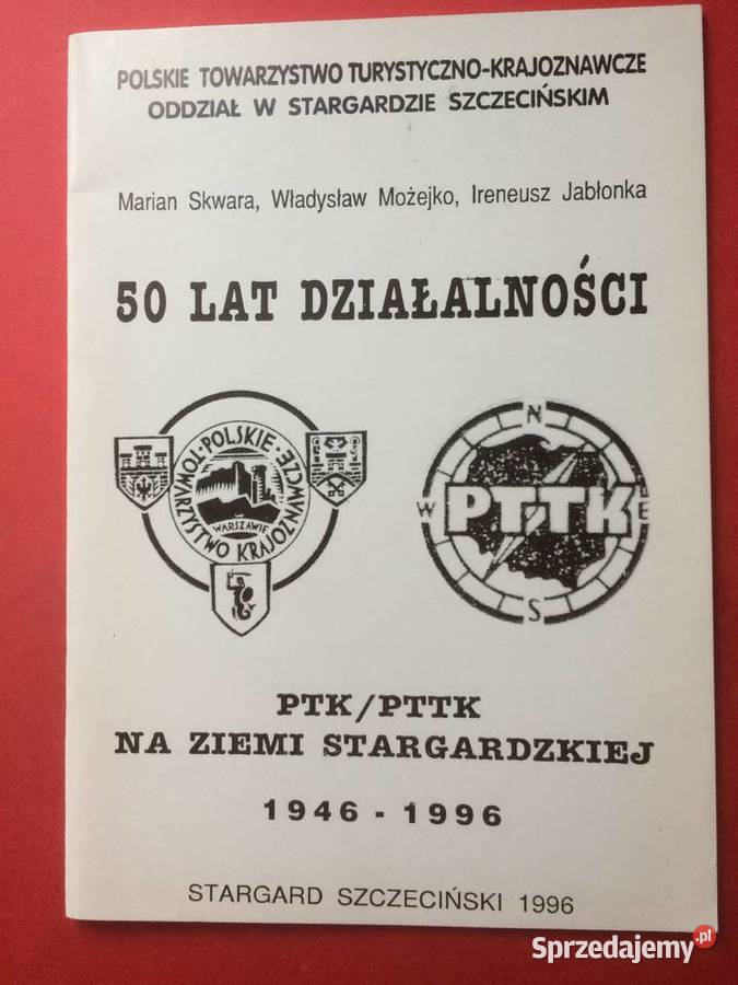 ( 671. ) 50 Lat Działalności PTTK Stargard 1946 - 1996