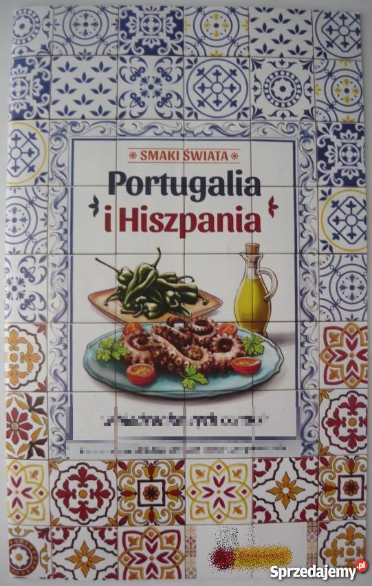 SMAKI PORTUGALII SMAKI HISZPANII PRZEPISY Gorzów Wielkopolski