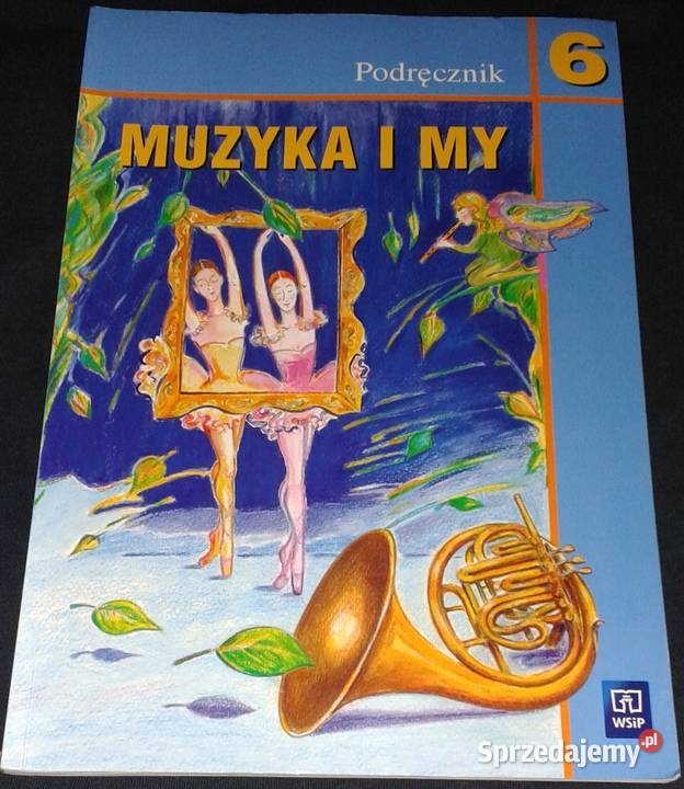 Muzyka i my 6 Podręcznik Szkoła podstawowa lubelskie Chełm