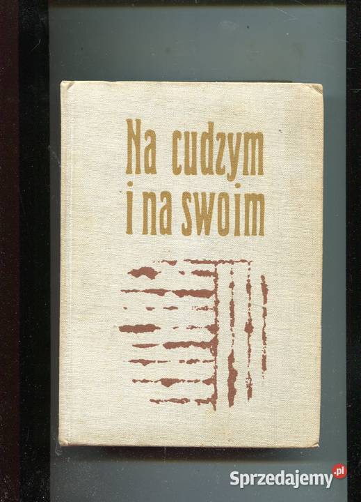 Na cudzym i na swoim Wspomnienia Książki i Podręczniki zachodniopomorskie Szczecin