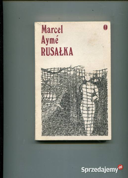 Rusałka Marcel Ayme Rok wydania 1981 zachodniopomorskie Szczecin
