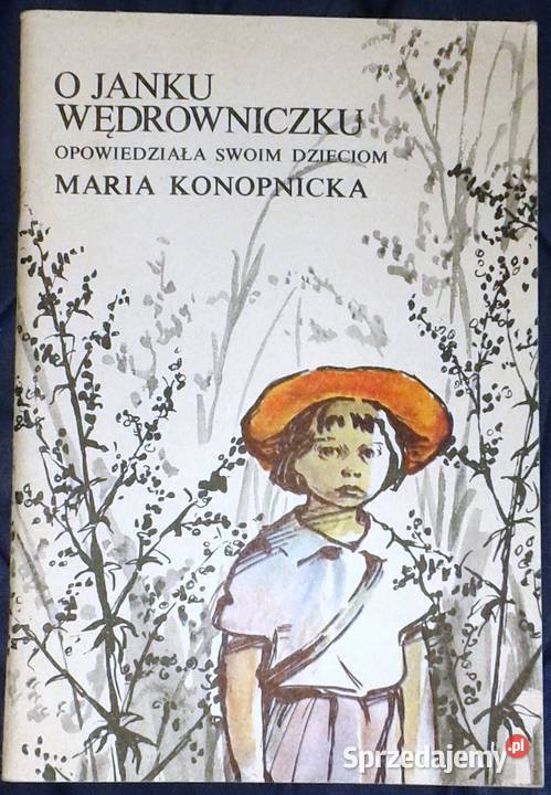 O Janku Wędrowniczku Maria Konopnicka lubelskie Chełm