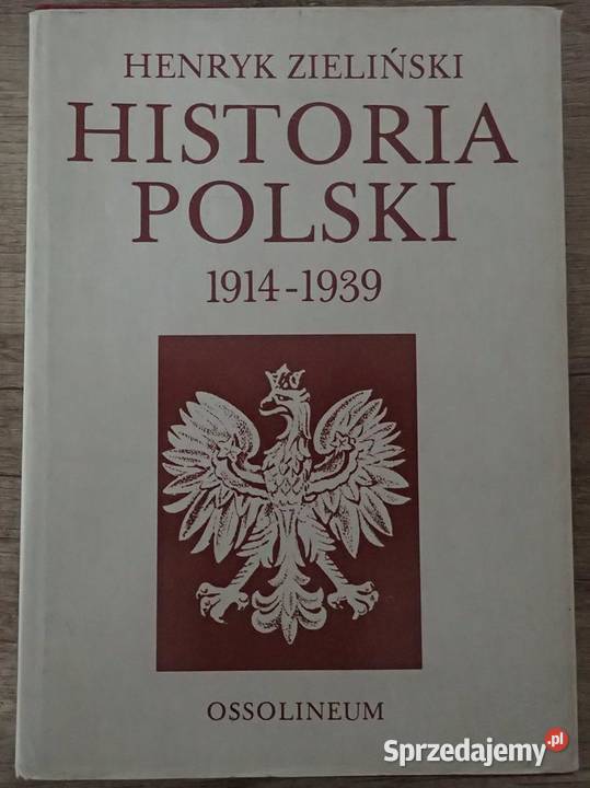 "Historia Polski 1914-39" - Henryk Zieliński