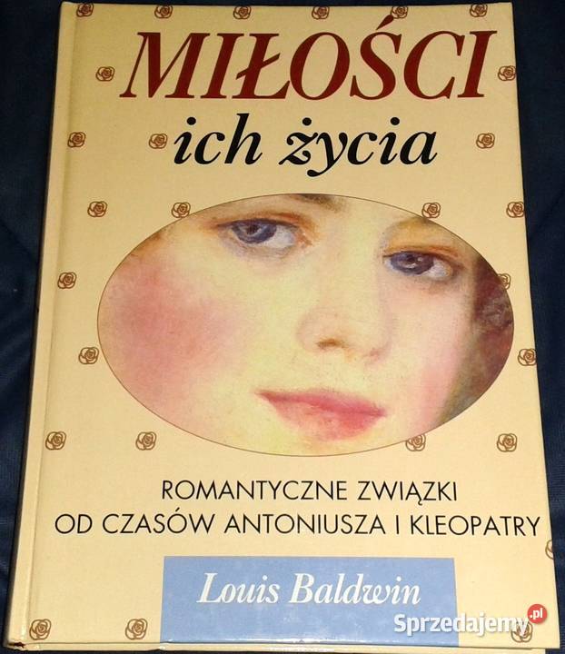 Miłości ich życia Louis Baldwin Chełm