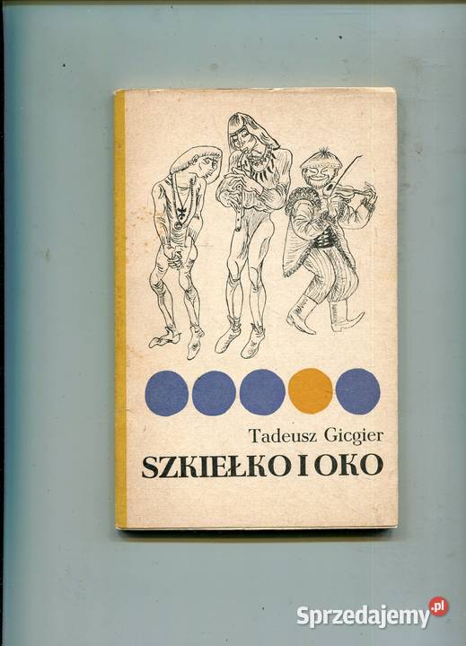 Szkiełko i oko fraszki Tadeusz Gicgier zachodniopomorskie Szczecin sprzedam