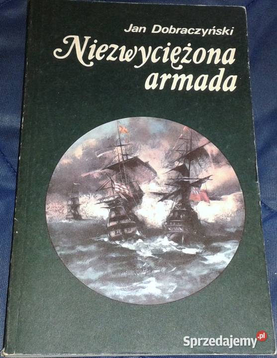 Niezwyciężona Armada Jan Dobraczyński