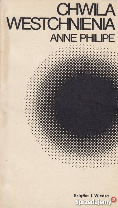CHWILA WYTCHNIENIA ANNE PHILIPE Wrocław