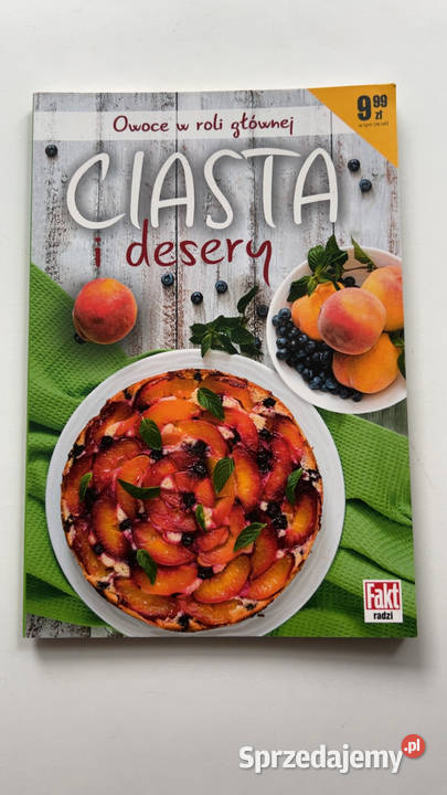 CIASTA I DESERY Owoce w roli głównej FAKT Radzi Warszawa sprzedam
