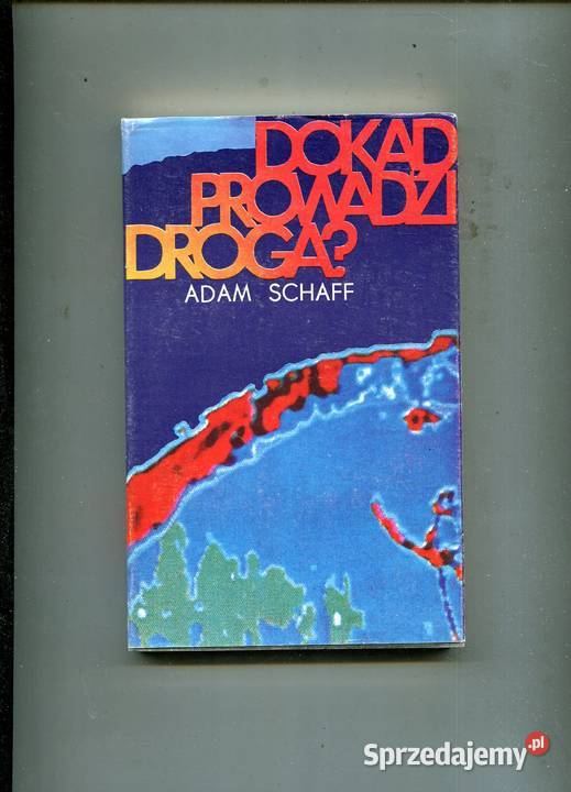 Dokąd prowadzi droga Adam Schaff Szczecin sprzedam
