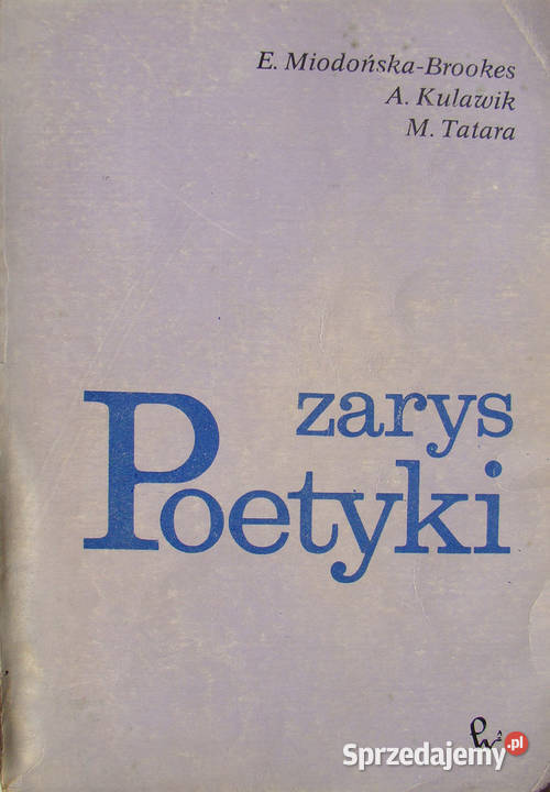 Zarys poetyki E MiodońskaBrookes A Kulawik M Rok wydania 1974 Limanowa