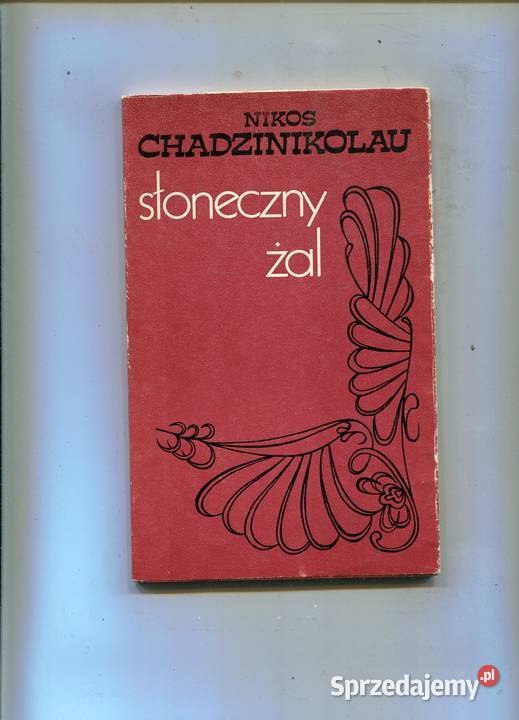 Słoneczny żal Nikos Chadzinikolau Szczecin sprzedam