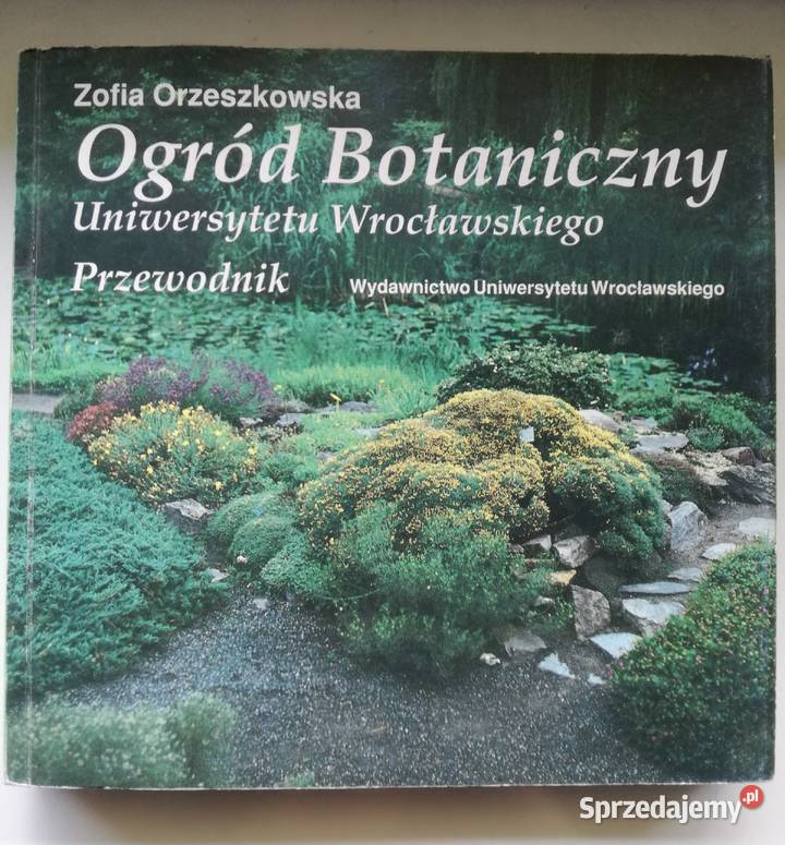 Ogród Botaniczny Uniwersytetu Wrocławskiego Rok wydania 1992