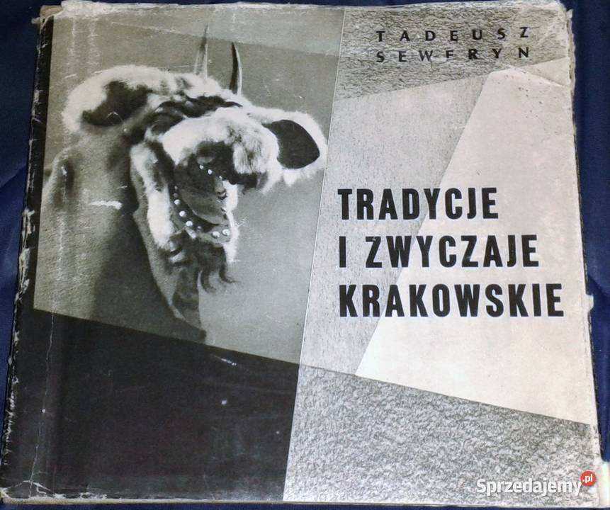 Tradycje i zwyczaje krakowskie Tadeusz Seweryn Chełm