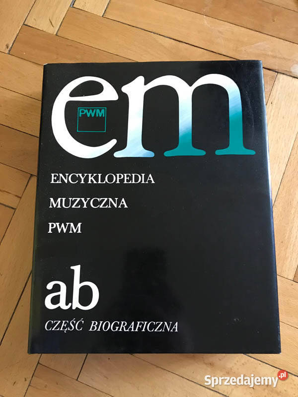 Encyklopedia Muzyczna PWM (część biograficzna) 4 tomy