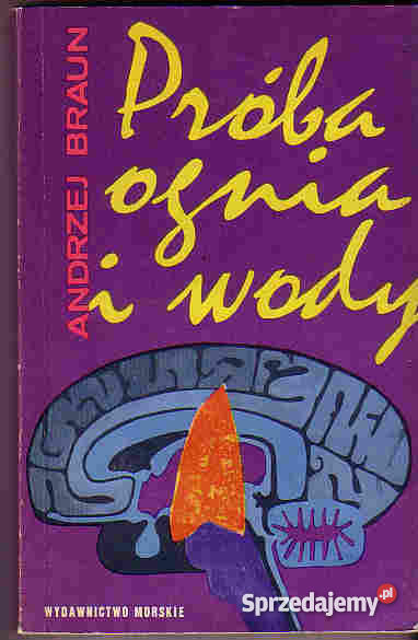 4578 PRÓBA OGNIA I WODY ANDRZEJ BRAUN Czyrna