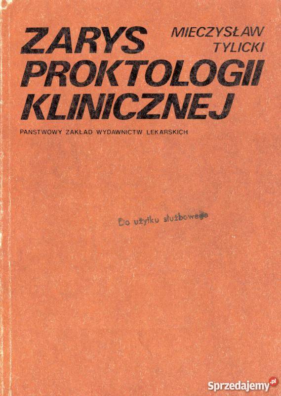 ZARYS PROKTOLOGII KLINICZNEJ TYLICKI MIECZYSŁAW lubuskie Zielona Góra