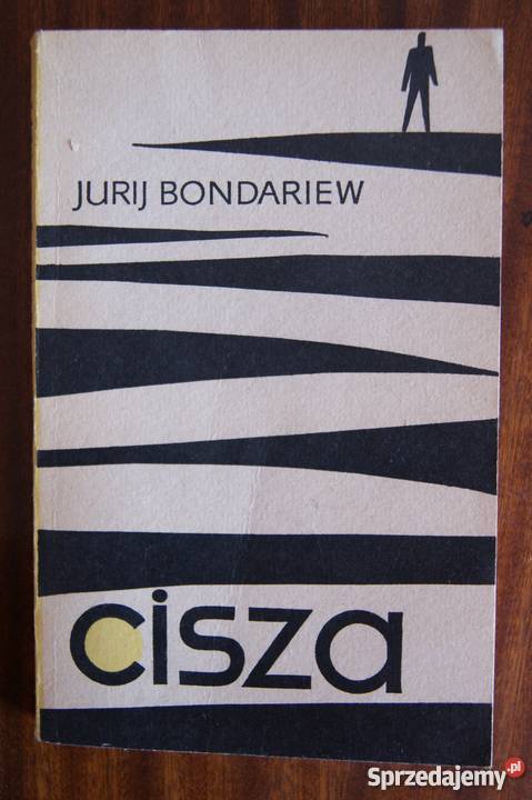 Jurij Bondariew Cisza Rok wydania 1966 lubelskie
