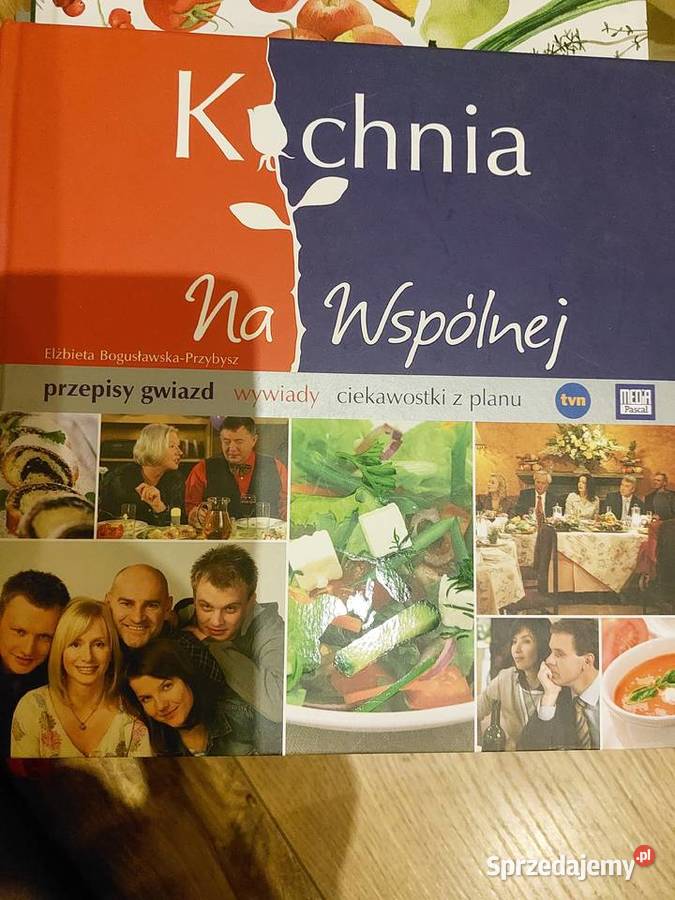 Kuchnia Na wspólnej kuchnia, potrawy Poradniki, albumy i reportaże