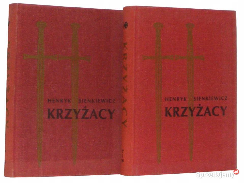 Tytuł Krzyżacy t12 Autor Henryk Sienkiewicz Proza i poezja Kętrzyn sprzedam