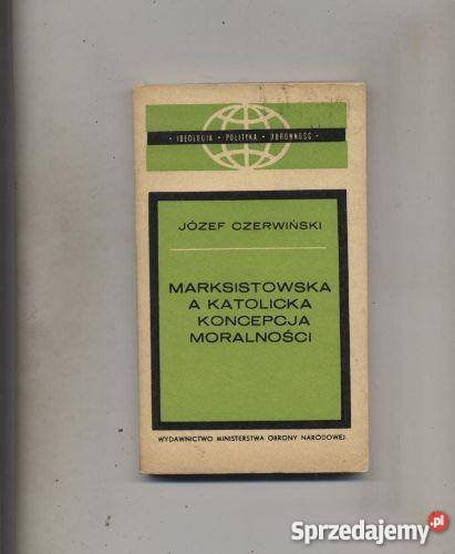 Marksistowska a katolicka koncepcja moralności Szczecin