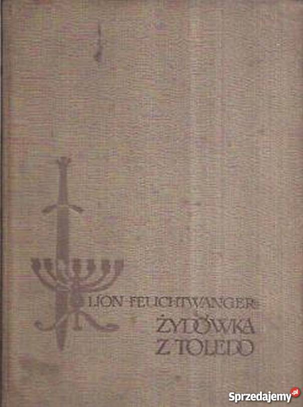 ŻYDÓWKA Z TOLEDO FEUCHTWANGER LION Proza i poezja Wrocław