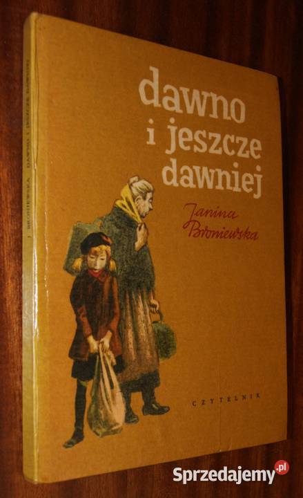 Janina Broniewska Dawno i jeszcze dawniej Parczew