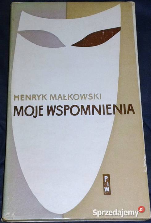 Moje wspomnienia Henryk Małkowski Chełm