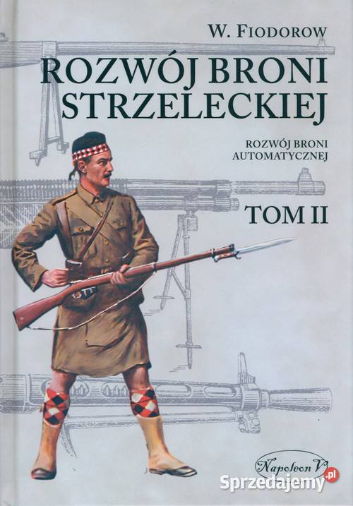 Rozwój broni strzeleckiej Tom 2 Łódź