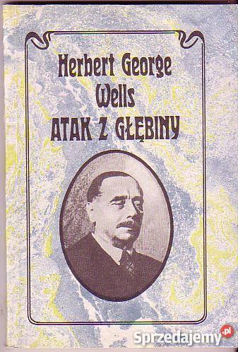 5702 ATAK Z GŁĘBINY HERBERT GEORGE WELLS Czyrna