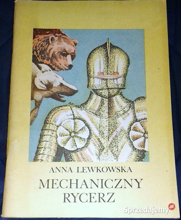 Mechaniczny Rycerz Anna Lewkowska Chełm