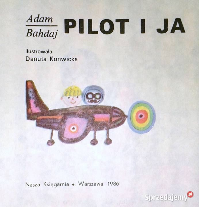 Pilot i ja Adam Bahdaj Chełm sprzedam