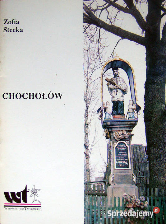 Chochołów Informator turystyczno krajoznawczy Poradniki, albumy i reportaże małopolskie sprzedam