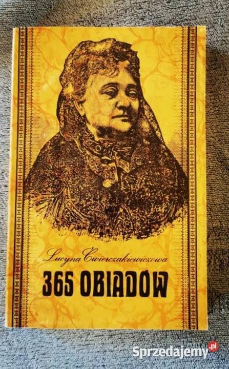 Ćwierczakiewiczowa 365 obiadów kuchnia, potrawy Osięciny
