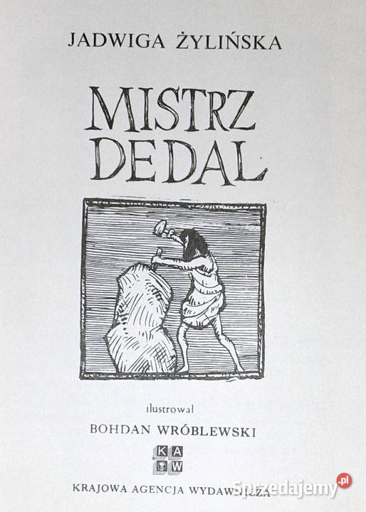 Mistrz Dedal Jadwiga Żylińska Pozostałe
