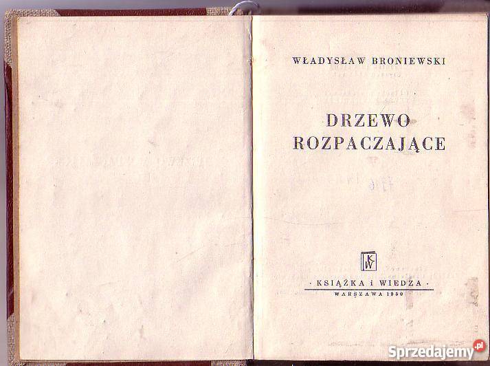 9158 DRZEWO ROZPACZAJĄCE WŁADYSŁAW BRONIEWSKI Czyrna