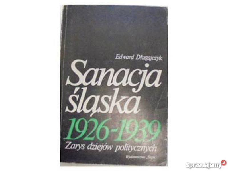 SANACJA ŚLĄSKA 19261939 DŁUGAJCZYK E sprzedam