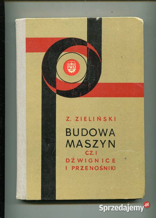 Budowa maszyn cz1 Dźwignice i przenośniki Rok wydania 1967 Szczecin sprzedam